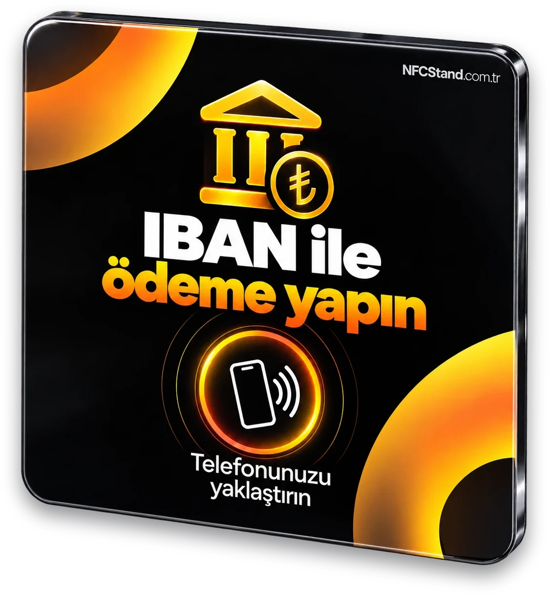 Siyah zeminli, köşeleri turuncu, banka simgeli “IBAN ile ödeme yapın” yazılı NFC kartı